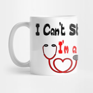 I Can't Stay Home I'm a Doctor T Shirts - T Shirt Design for Doctors - Gift Idea for Medical School Grad T-Shirt Mug